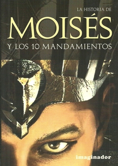 LA HISTORIA DE MOISES Y LOS 10 MANDAMIENTOS