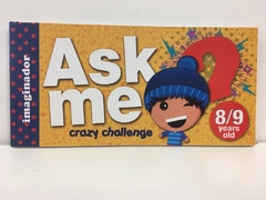 ASK ME: CRAZY CHALLENGE 8/9 YEARS OLD