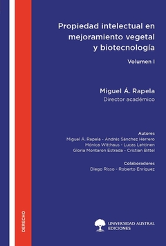 Propiedad Intelectual en Mejoramiento Vegetal y Biotecnología Agrícola - Volumen I