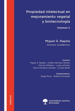 Propiedad Intelectual en Mejoramiento Vegetal y Biotecnología Agrícola - Volumen II