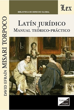 Latin juridico. Manual teoricopractico