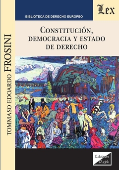 Constitución, democracia y estado de derecho