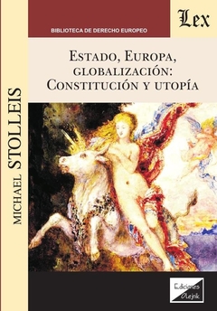 Estado, Europa, globalización. Constitución y utopía