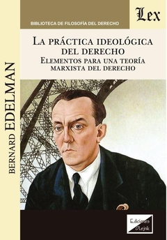 Práctica ideológica del derecho, La