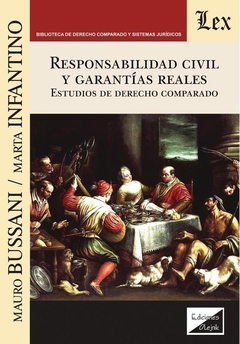 Responsabilidad civil y garantías reales. Estudios de derecho comparado