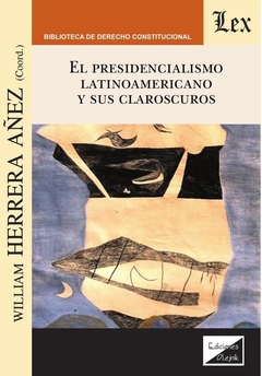 Presidencialismo latinoamericano y sus claroscuros