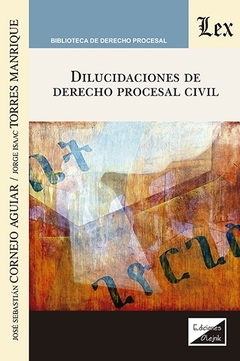 Dilucidaciones de derecho procesal civil