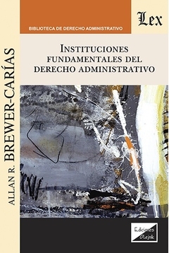 Instituciones fundamentales del derecho administrativo