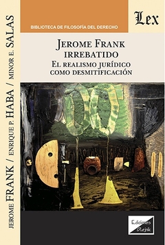 Jerome Frank irrebatido. El realismo juridico