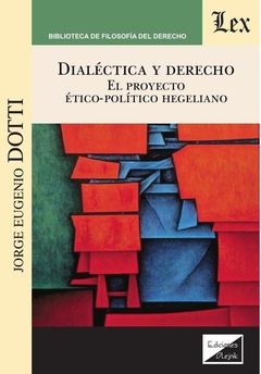 Dialéctica y derecho. El proyecto éticopolítico