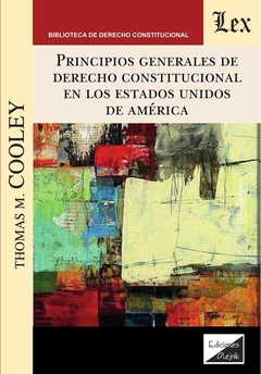 Principios generales del derecho constitucional en los Estados Unidos de América