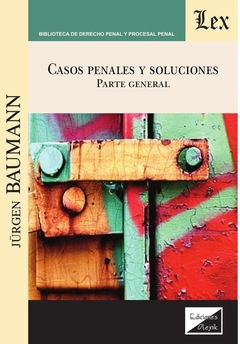 Casos penales y soluciones. Parte general