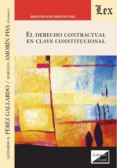 Derecho contractual en clave constitucional, El