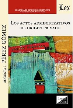 Actos administrativos de origen privado, Los