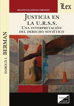 Justicia en la URSS. Una interpretación del derecho