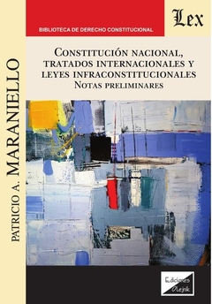 Constitución nacional, tratados internacionales y leyes