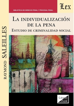 Individualización de la pena. Estudio de criminalidad social