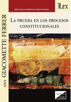 Prueba en los procesos constitucionales, La