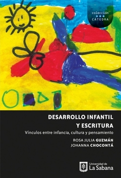 Desarrollo infantil y escritura. Vínculos entre infancia, cultura y pensamiento