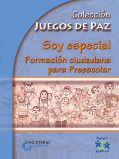 Soy especial. Formación ciudadana para Preescolar