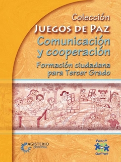 Comunicación y cooperación. Formación ciudadana para Tercer Grado