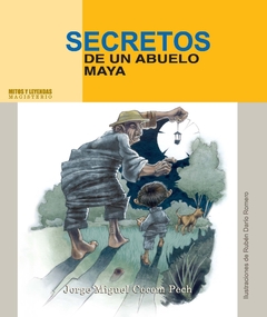 Secretos de un abuelo maya