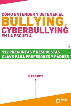 Cómo entender y detener el bullying y cyberbullying en la escuela
