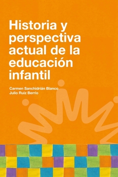 Historia y perspectiva actual de la educación infantil