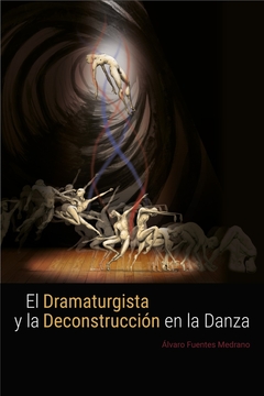 El dramaturgista y la deconstrucción en la danza. (Versión blanco y negro)