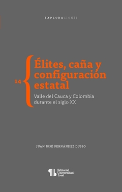 Élites, caña y configuración estatal