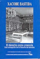 El derecho como creencia. Una concepción de la filosofía del derecho