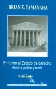 En torno al estado de derecho. Historia, política y teoría