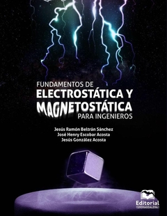 Fundamentos de electrostática y magnetostática para ingenieros