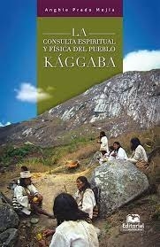 La consulta espiritual y física del pueblo kággaba