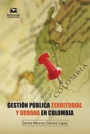Gestión publica territorial urbana en Colombia