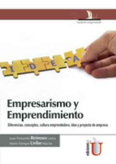 Emprendimiento y empresarismo, diferencias, conceptos, cultura