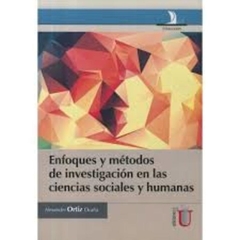 Enfoques y métodos de investigación en las ciencias sociales y humanas