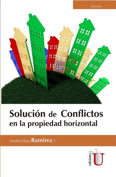 Solución de conflictos en la propiedad horizontal