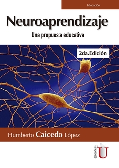 Neuroaprendizaje. Una propuesta educativa. 2da Edición