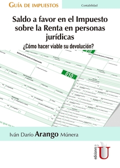 Saldo a favor en el Impuesto sobre la Renta en personas jurídicas ¿Cómo hacer viable su devolución?