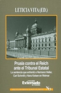 Prusia contra el Reich ante el Tribunal Estatal. La sentencia que enfrentó a Hermann Heller, Carl Sc