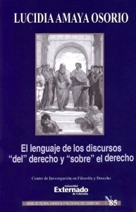 El lenguaje de los discursos "del" derecho y "sobre" el derecho. Serie de teoría jurídica y filosofí