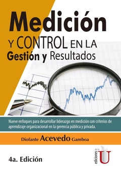 Medición y control en la gestión y resultados. 4 Edición.