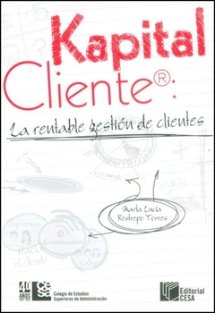 Kapital Cliente: La rentable gestión de clientes