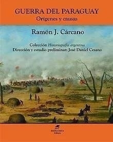 guerra del Paraguay. Origenes y causas