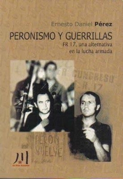 Peronismo y guerrillas