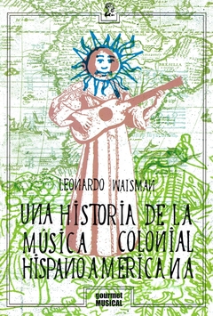 Una historia de la musica colonial hispanoamericana
