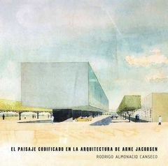 El paisaje codificado en la Arquitectura de Arne Jacobsen