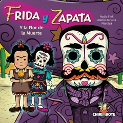 Frida y Zapata. Y la flor de la muerte