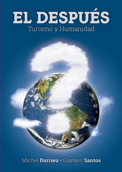 EL DESPUES. TURISMO Y HUMANIDAD